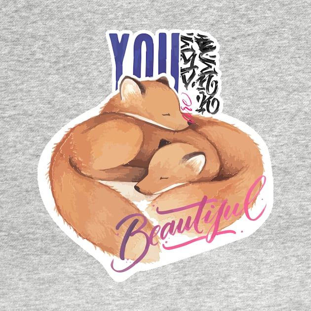 you are beautiful APPAREL STICKERS MUGS WALL ART NOTEBOOKS PILLOWS by animales_planet